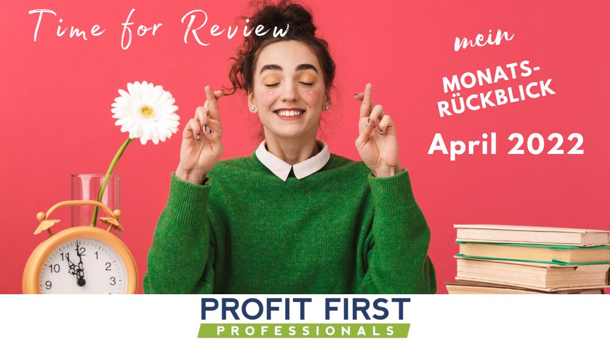 Monatsrückblick April 2022