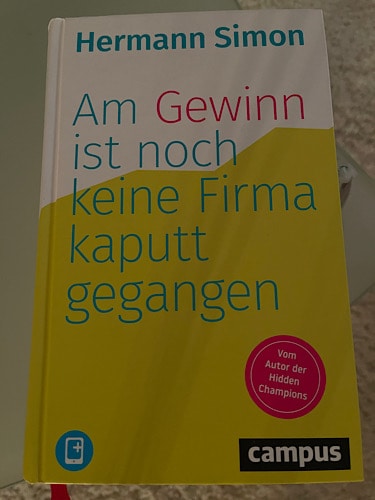 Buch "Am Gewinn ist noch keine Firma kaputt gegangen" von Hermann Simon