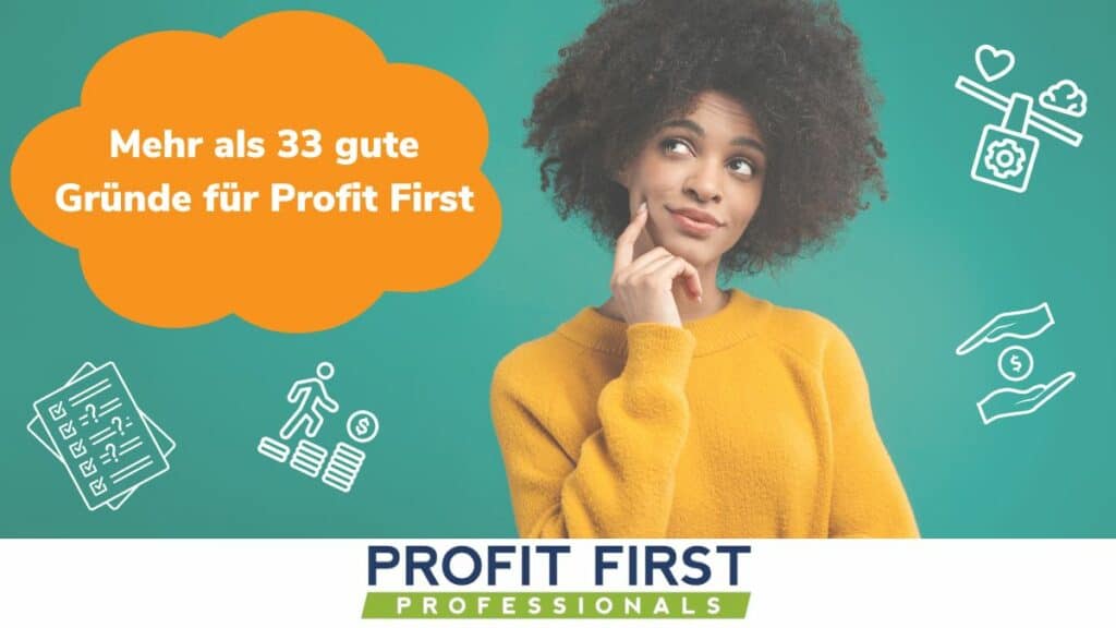 33 gute Gründe für Profit First