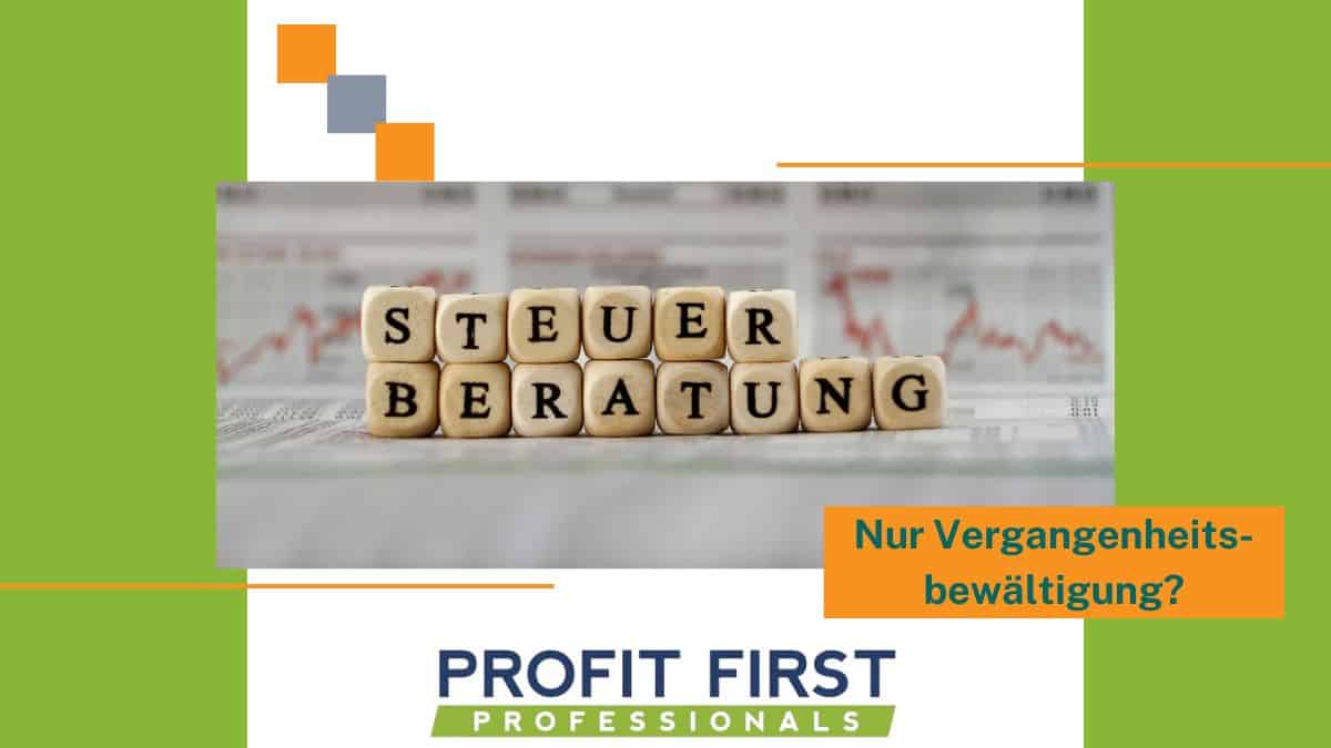 Steuerberatung Nur Vergangenheit bearbeiten oder