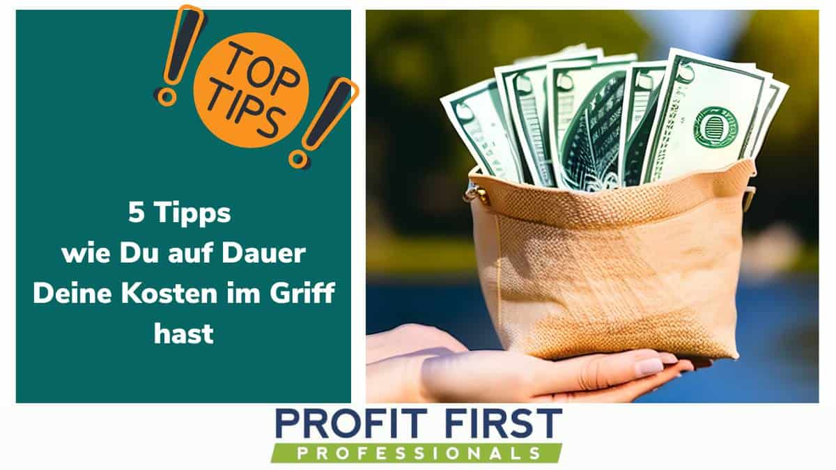 5 Tipps wie Du auf Dauer Deine Kosten im Griff hast